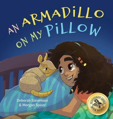 An Armadillo on My Pillow: An Adventure in Imagination by Stevenson, Deborah