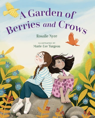 A Garden of Berries and Crows by Nyce, Rosalie