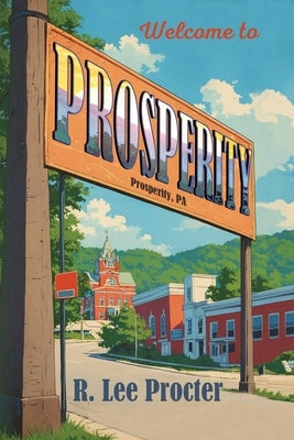 Prosperity, Pennsylvania by Procter, R. Lee