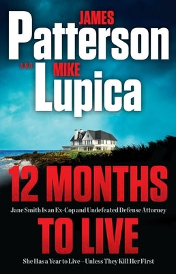 12 Months to Live: A Jane Smith Thriller by Patterson, James