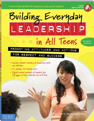 Building Everyday Leadership in All Teens: Promoting Attitudes and Actions for Respect and Success by MacGregor, Mariam G.