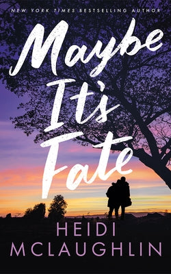 Maybe It's Fate by McLaughlin, Heidi