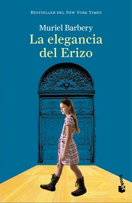 La Elegancia del Erizo (Novela) / The Elegance of the Hedgehog (a Novel) by Barbery, Muriel