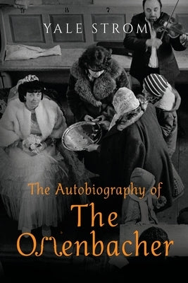 The Autobiography of the Offenbacher by Strom, Yale