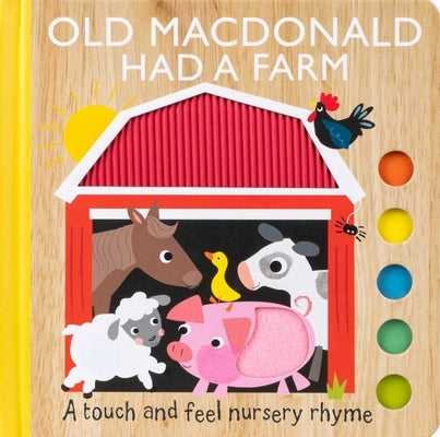 Old MacDonald Had a Farm: A Touch and Feel Nursery Rhyme (Board Book for Babies and Toddlers 0-2 Years Old) by Bannister, Emily