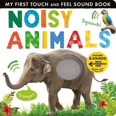Noisy Animals: Includes 6 Sounds and an On/Off Switch on the Back Cover! by Walden, Libby