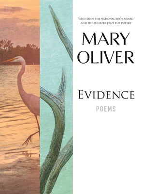Evidence: Poems by Oliver, Mary