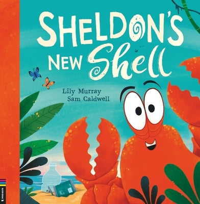 Sheldon's New Shell by Murray, Lily