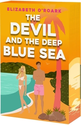 The Devil and the Deep Blue Sea by O'Roark, Elizabeth