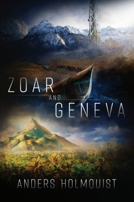 Zoar and Geneva: Adopted Homes by Holmquist, Anders A.