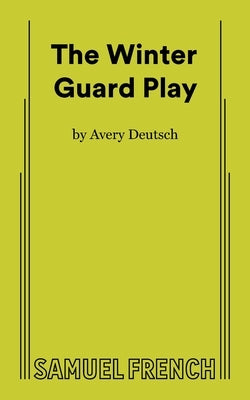 Winter Guard Play by Deutsch, Avery