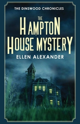 The Hampton House Mystery by Alexander, Ellen