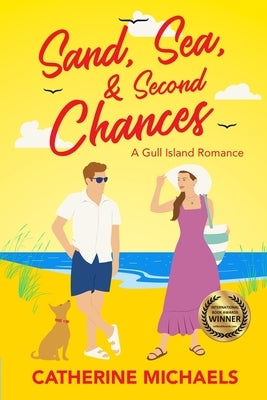 Sand, Sea, & Second Chances: A Gull Island Romance by Michaels, Catherine