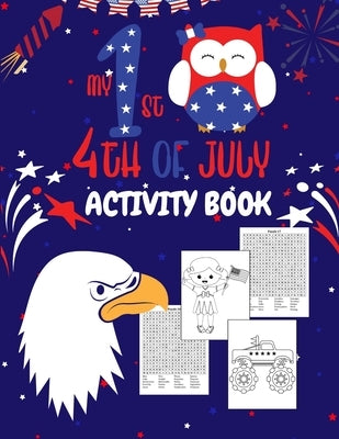 My First 4th Of July Activity Book: Fourth Of July Coloring And Word Search Book For Kids Ages 5-9 Years Old Boys And Girls. Children's Puzzle Activit by Press, Hs Color