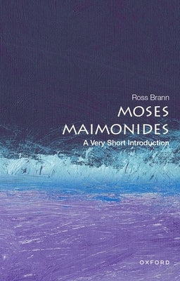 Moses Maimonides: A Very Short Introduction by Brann, Ross