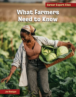 What Farmers Need to Know by Rhatigan, Joe