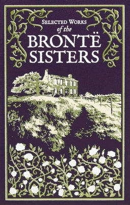 Selected Works of the Bronte Sisters by Bront&#195;&#171;, Charlotte