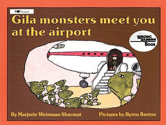 Gila Monsters Meet You at the Airport by Sharmat, Marjorie Weinman
