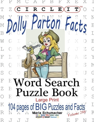 Circle It, Dolly Parton Facts, Word Search, Puzzle Book by Lowry Global Media LLC