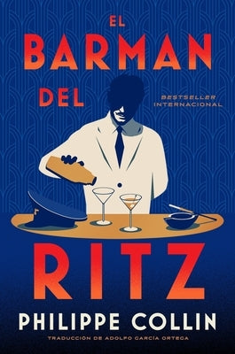 El Barman del Ritz: The Barman of the Ritz (Spanish Edition) by Collin, Philippe