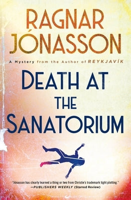 Death at the Sanatorium: A Mystery by J&#195;&#179;nasson, Ragnar