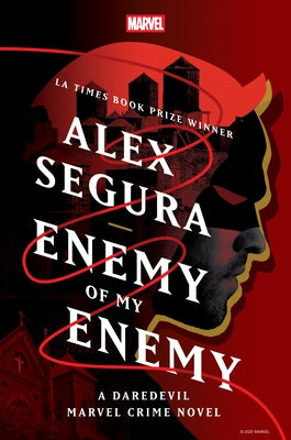 Enemy of My Enemy: A Daredevil Marvel Crime Novel by Segura, Alex