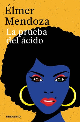 La Prueba del Ácido / The Acid Test by Mendoza, Ãlmer