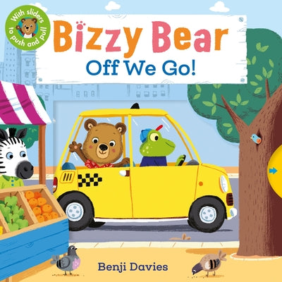 Bizzy Bear: Off We Go!: (Interactive Board Book about a Vacation Adventure for Toddlers - With Sturdy Tabs and Slides to Push and Pull) by Davies, Benji