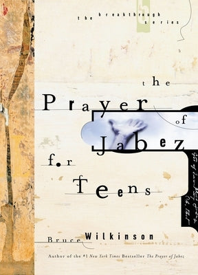 The Prayer of Jabez for Teens by Wilkinson, Bruce