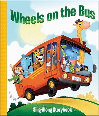 Wheels on the Bus: Sing-Along Storybook by Antonini, Gabriele
