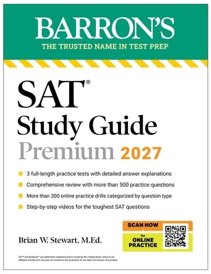 SAT Study Guide Premium, 2027: 3 Practice Tests + Comprehensive Review + Online Practice and Video Lessons by Stewart, Brian W., M. Ed