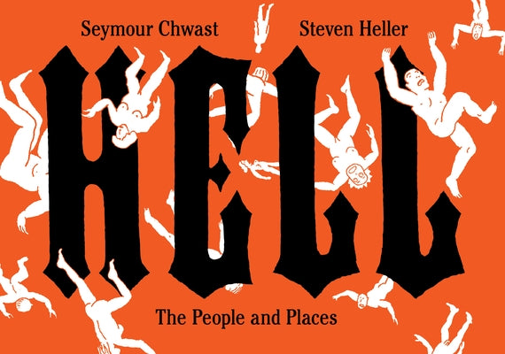 Hell: The People and Places by Chwast, Seymour