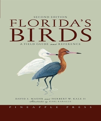 Florida's Birds: A Field Guide and Reference by Maehr, David S.