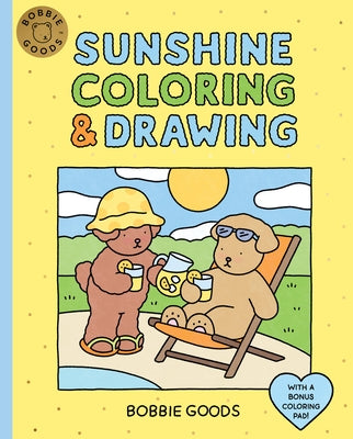Bobbie Goods Sunshine Coloring & Drawing: With a Bonus Coloring Pad by Goods, Bobbie