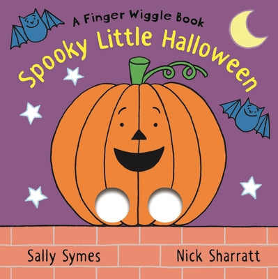 Spooky Little Halloween: A Finger Wiggle Book by Symes, Sally