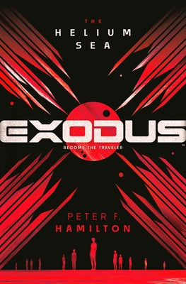 Exodus: The Helium Sea by Hamilton, Peter F.