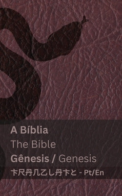 A B?blia (G?nesis) / The Bible (Genesis): Tranzlaty Portugu?s English by Kjv