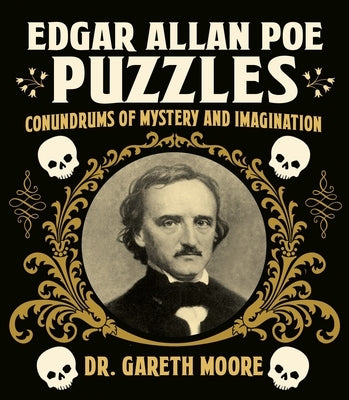 Edgar Allan Poe Puzzles: Conundrums of Mystery and Imagination by Moore, Gareth