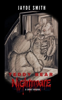 Teddy Bear Nightmare by Hance, Alexis