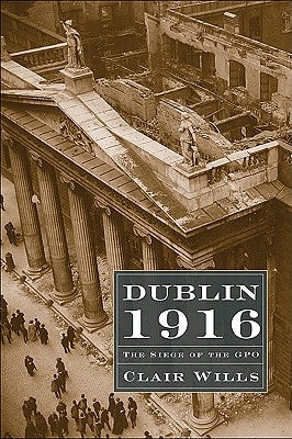 Dublin 1916 by Wills, Clair