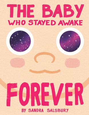 The Baby Who Stayed Awake Forever by Salsbury, Sandra