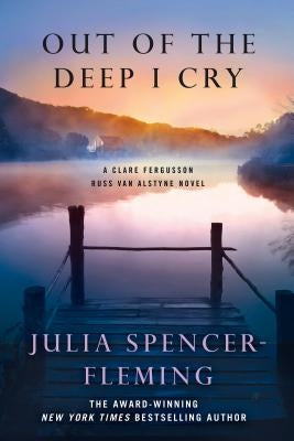 Out of the Deep I Cry: A Clare Fergusson and Russ Van Alstyne Mystery by Spencer-Fleming, Julia