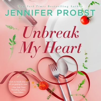 Unbreak My Heart by Probst, Jennifer