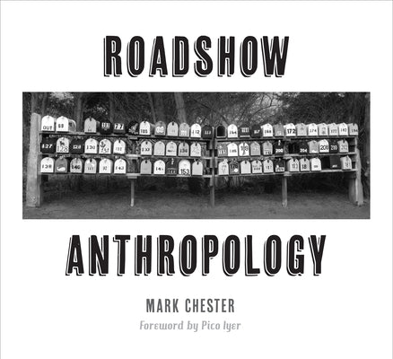 Roadshow Anthropology by Chester, Mark