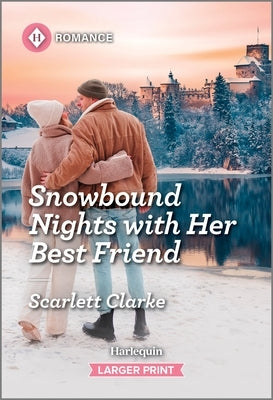Snowbound Nights with Her Best Friend by Clarke, Scarlett