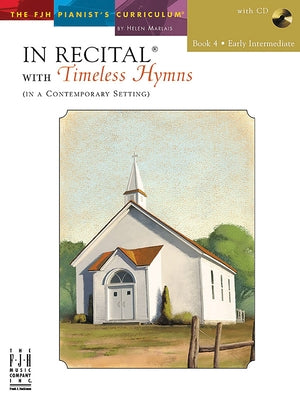 In Recital with Timeless Hymns, Book 4 by Marlais, Helen