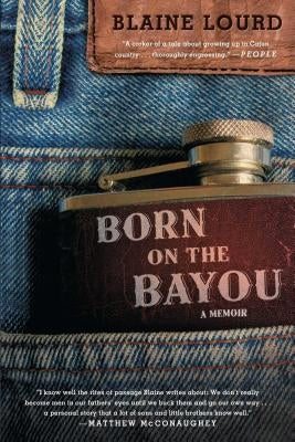 Born on the Bayou by Lourd, Blaine