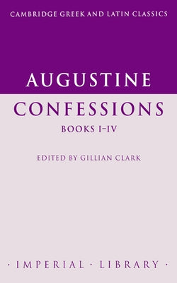 Augustine Confessions by Saint Augustine of Hippo