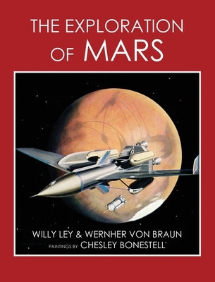 The Exploration of Mars by Ley, Willy