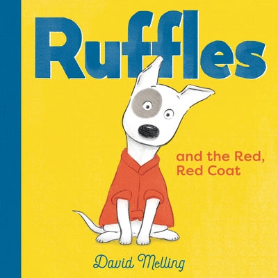 Ruffles and the Red, Red Coat by Melling, David